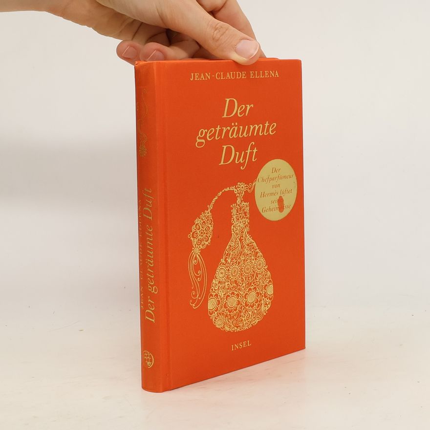 Jean-Claude Ellena Der geträumte Duft