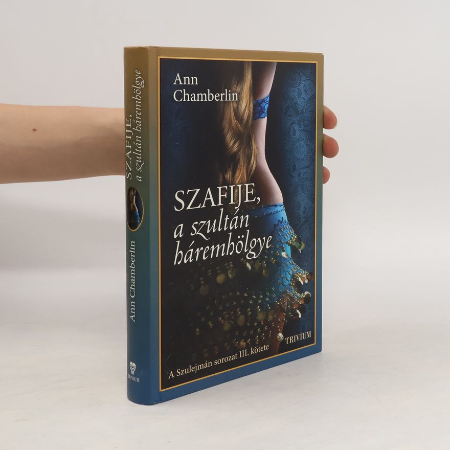 Ann Chamberlin Szafije, a szultán háremhölgye