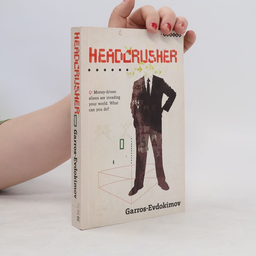Garros Evdokimov Headcrusher