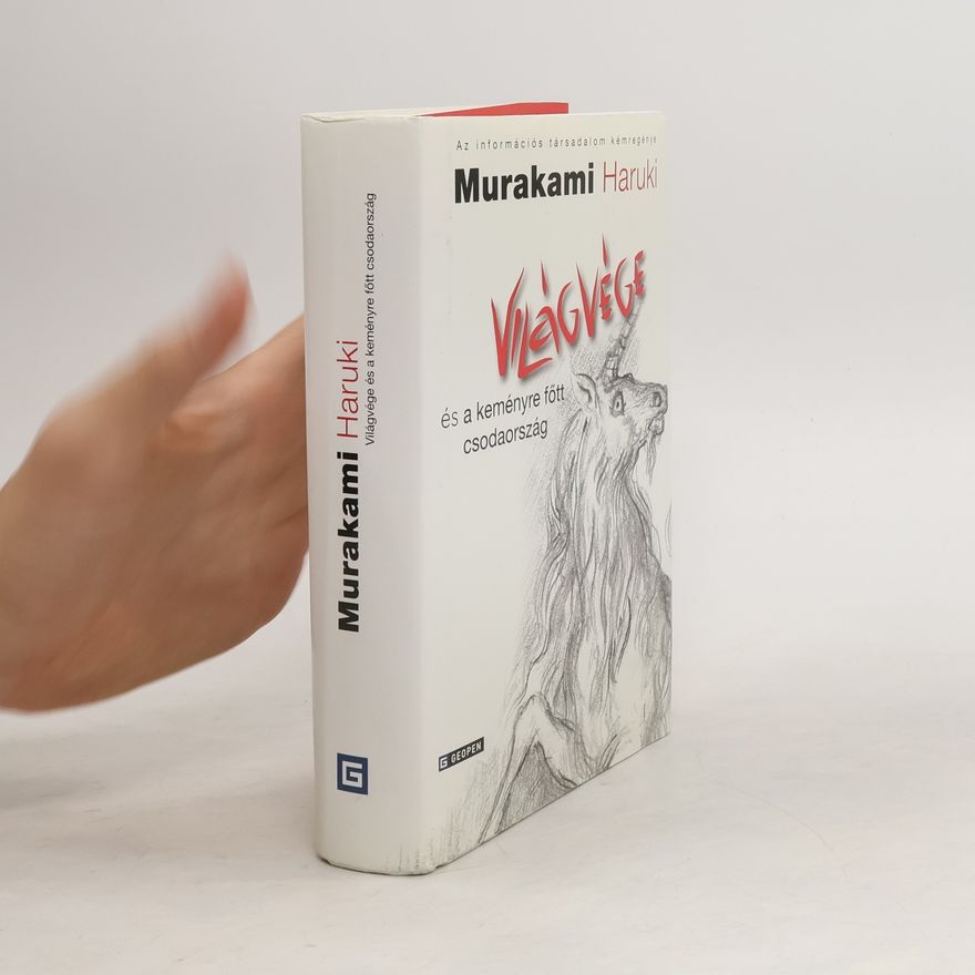 Haruki Murakami Világvége és a keményre főtt csodaország