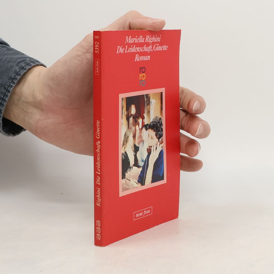 Mariella Righini Die Leidenschaft, Ginette