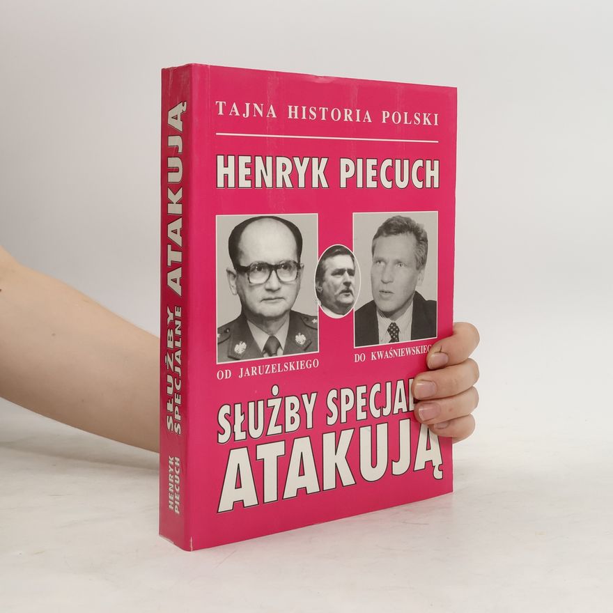 Piecuch Henryk Służby specjalne atakują