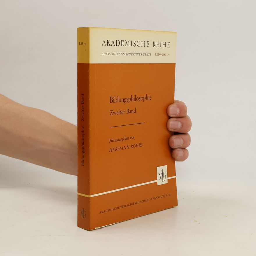 Hermann Röhrs Bildungsphilosophie. Zweiter Band