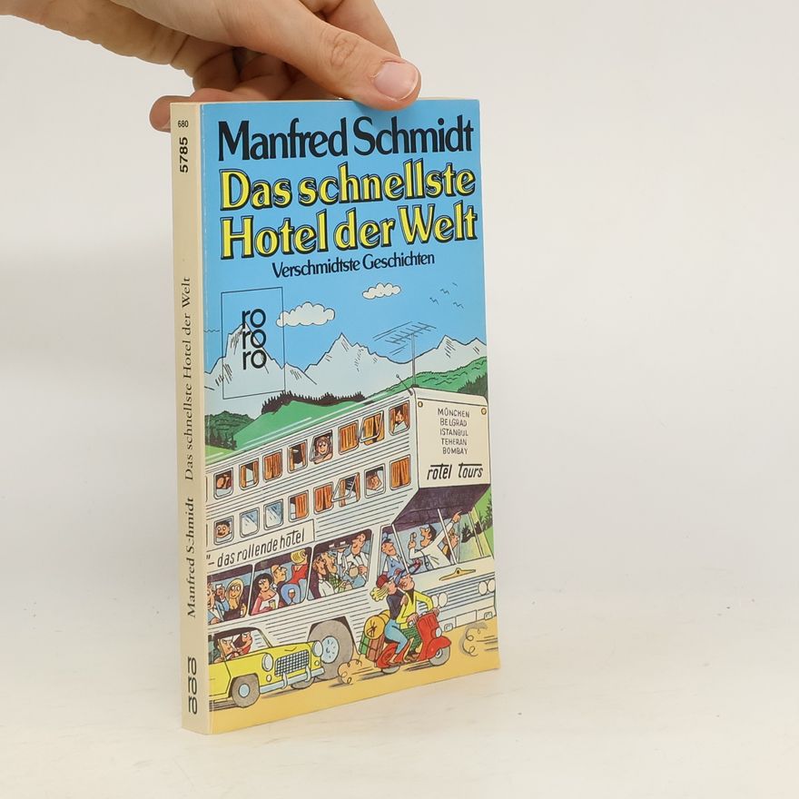 Manfred Schmidt Das schnellste Hotel der Welt