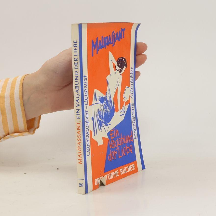 Guy de Maupassant Ein Vagabund der Liebe