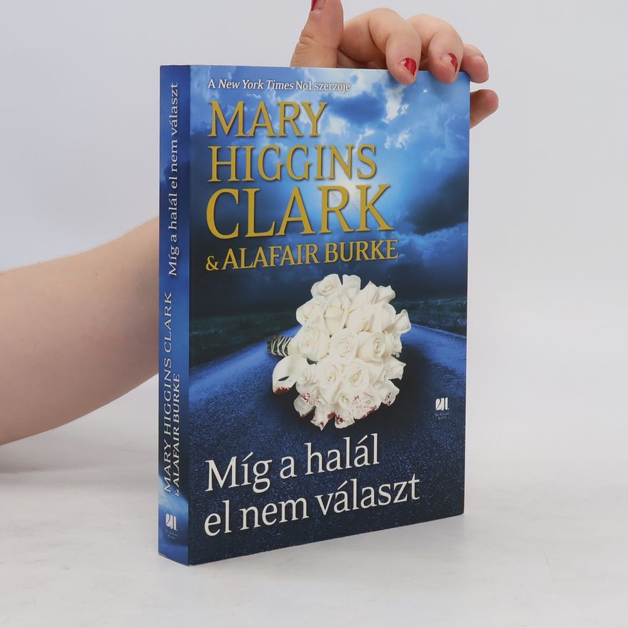 Mary Higgins Clark Míg a halál el nem választ