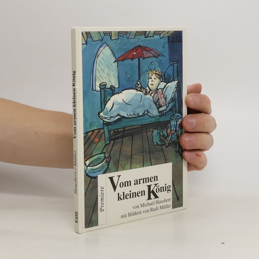 Michael Hausherr-Mälzer Vom armen kleinen König