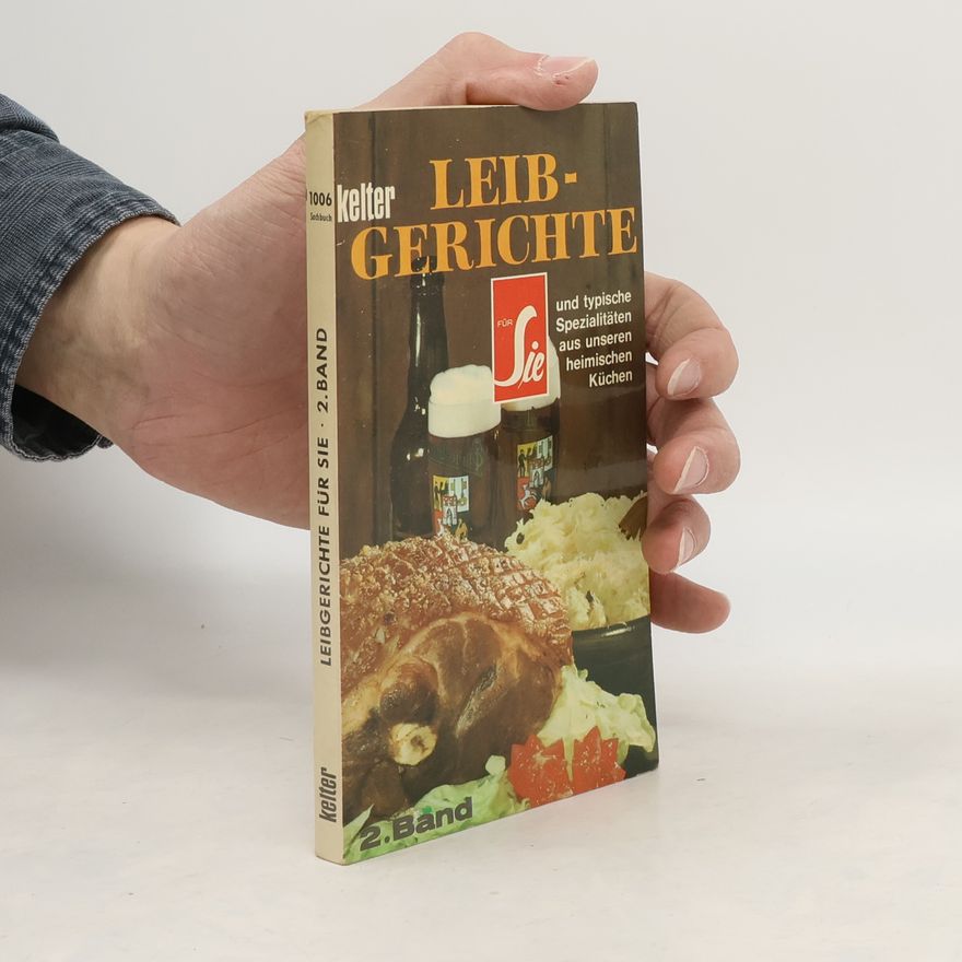 Autorenkollektiv Leibgerichte. Zweite Band