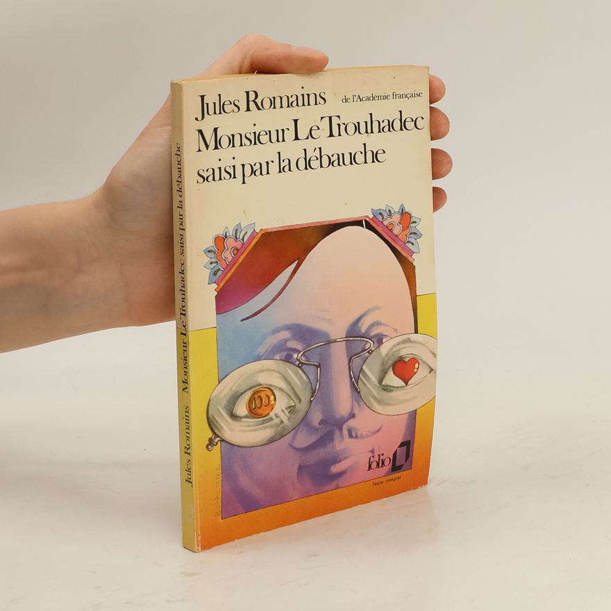 Jules Romains Monsieur le Trouhadec saisi par la débauche