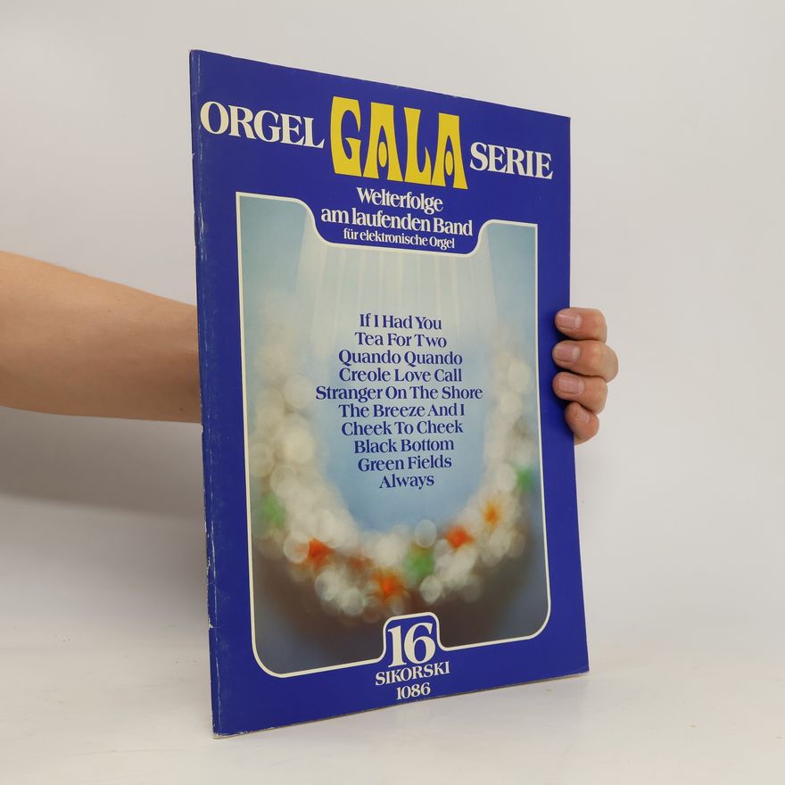 Kolektiv autorů Orgel Gala Serie. Sikorski 16