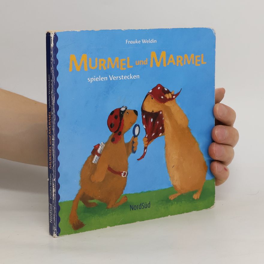 Frauke Weldin Murmel und Marmel spielen Verstecken