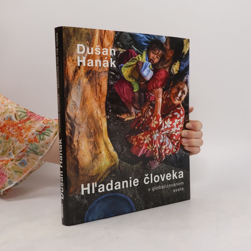 Dušan Hanák Hľadanie človeka v globalizovanom svete