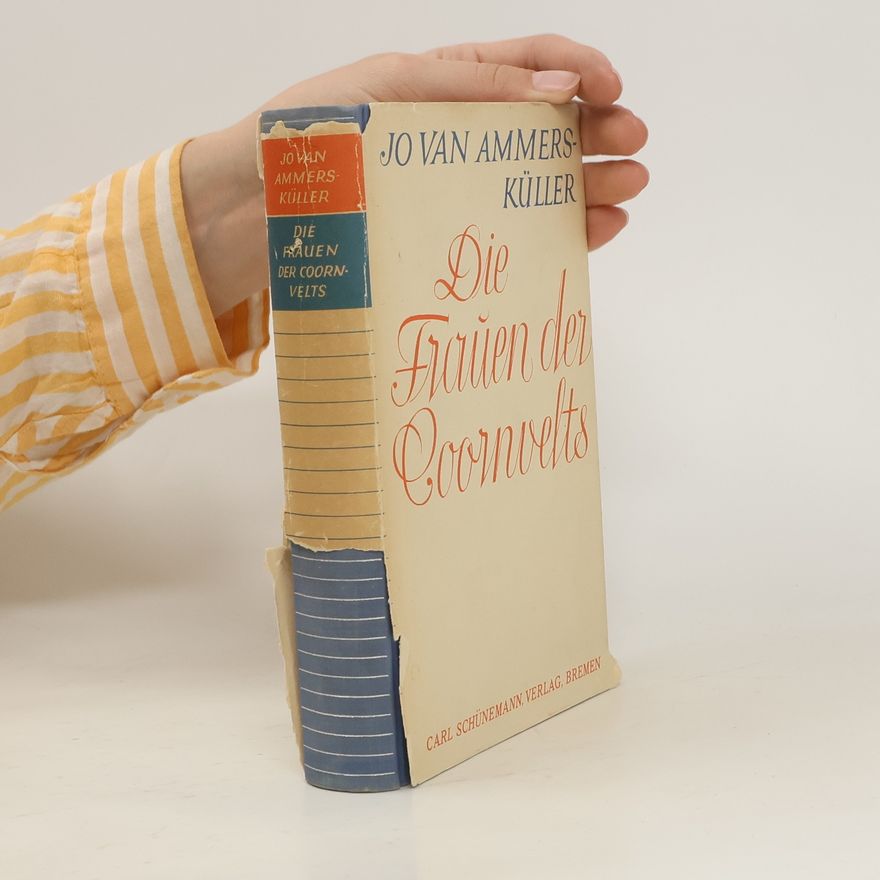 Jo van Ammers Küller Die frauen der Coornvelts