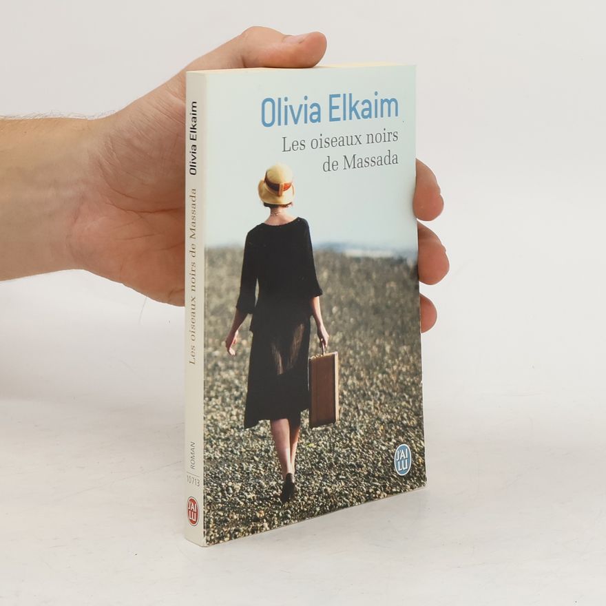 Olivia Elkaim Les oiseaux noirs de Massada