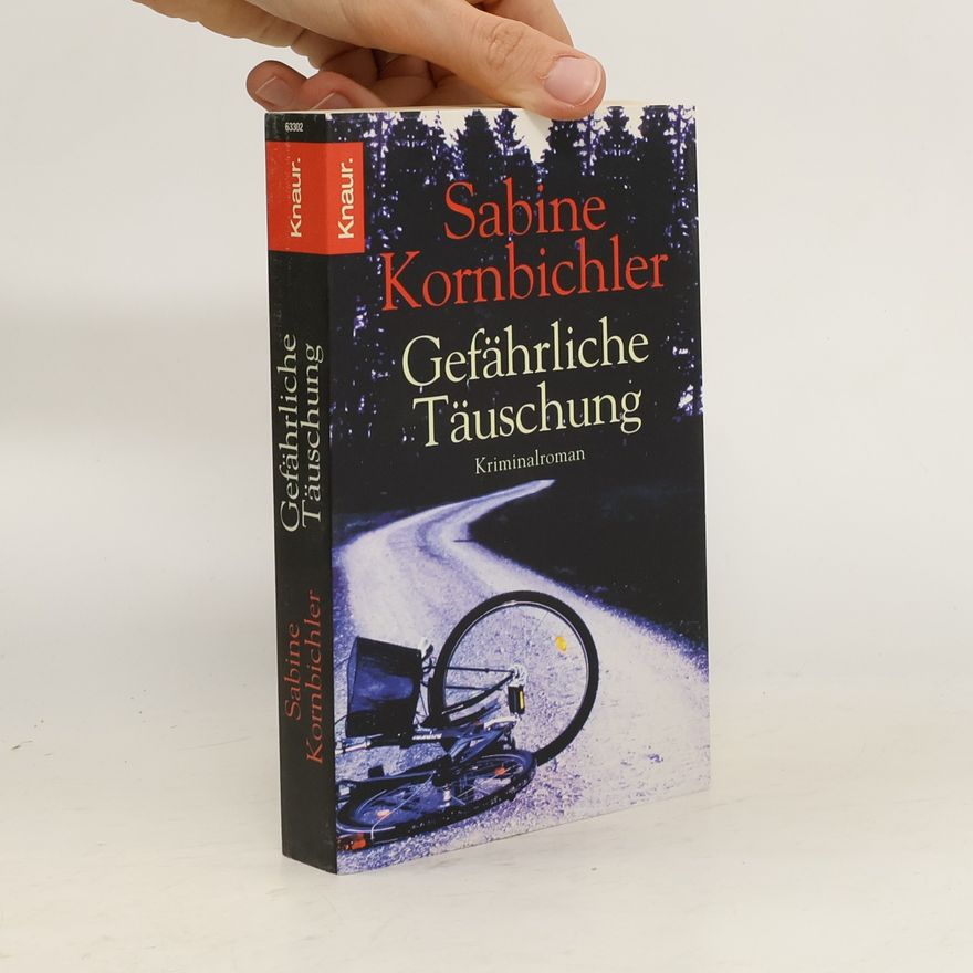 Sabine Kornbichler Gefährliche Täuschung
