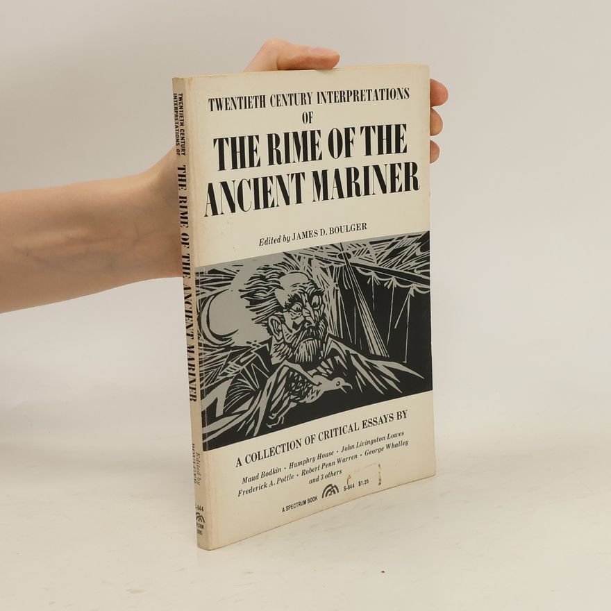 James D. Boulger Twentieth-century Interpretations of The Rime of Ancient Mariner