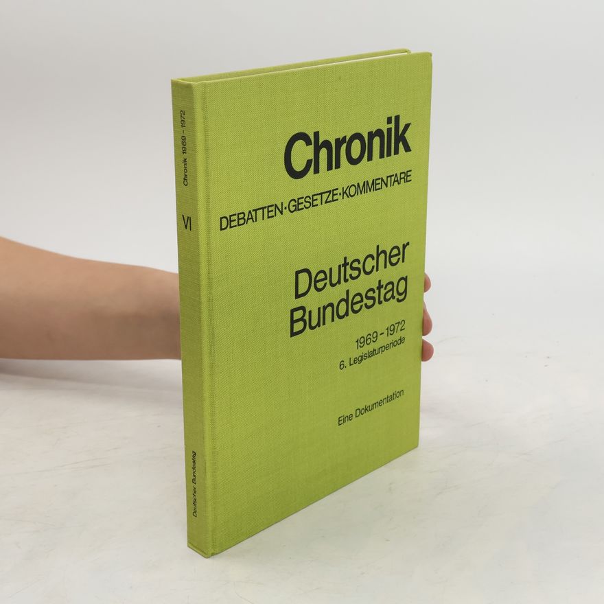Autorenkollektiv Chronik VI. Deutscher Bundestag 1969-1972