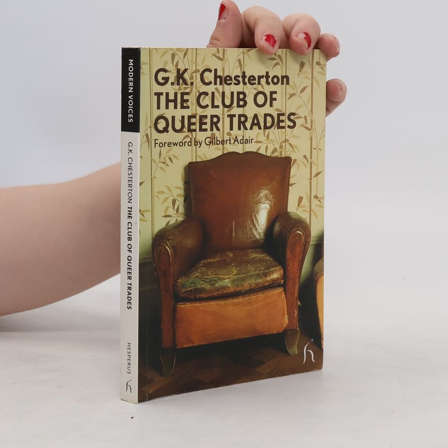 Gilbert Keith Chesterton The Club of Queer Trades