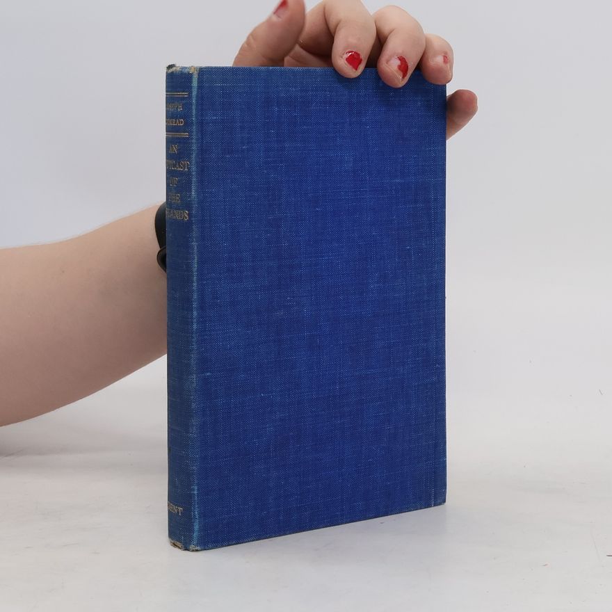 Joseph Conrad An Outcast of the Islands