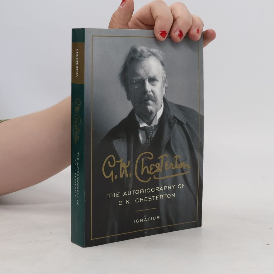 G. K. Chesterton The Autobiography of G. K. Chesterton