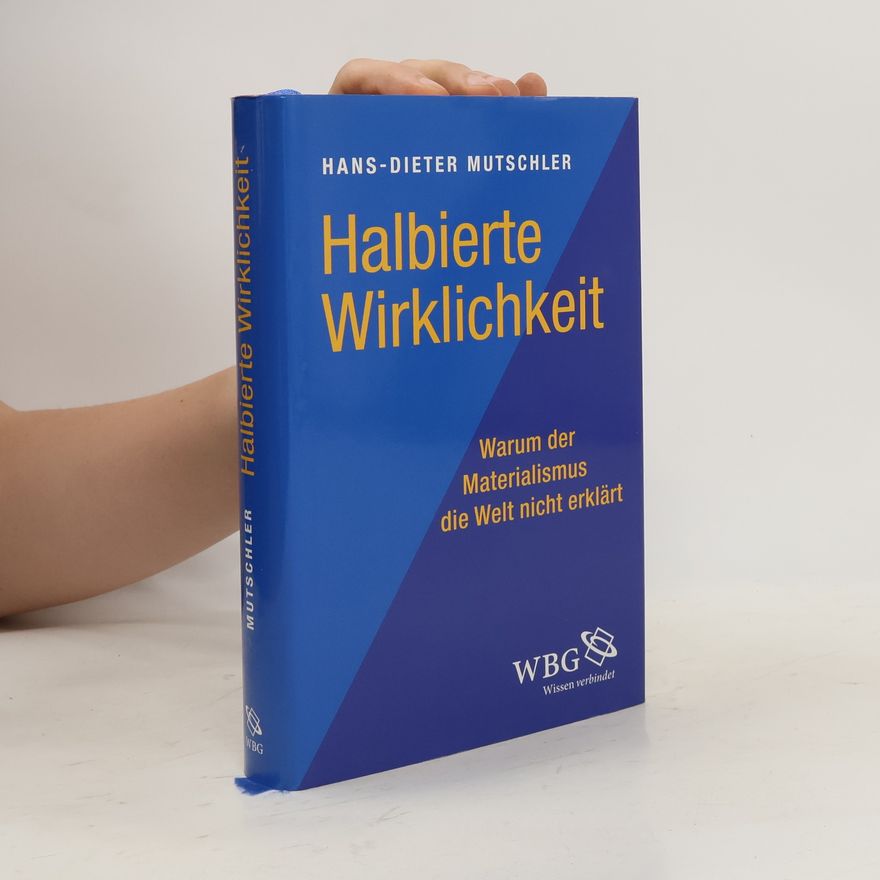 Hans-Dieter Mutschler Halbierte Wirklichkeit
