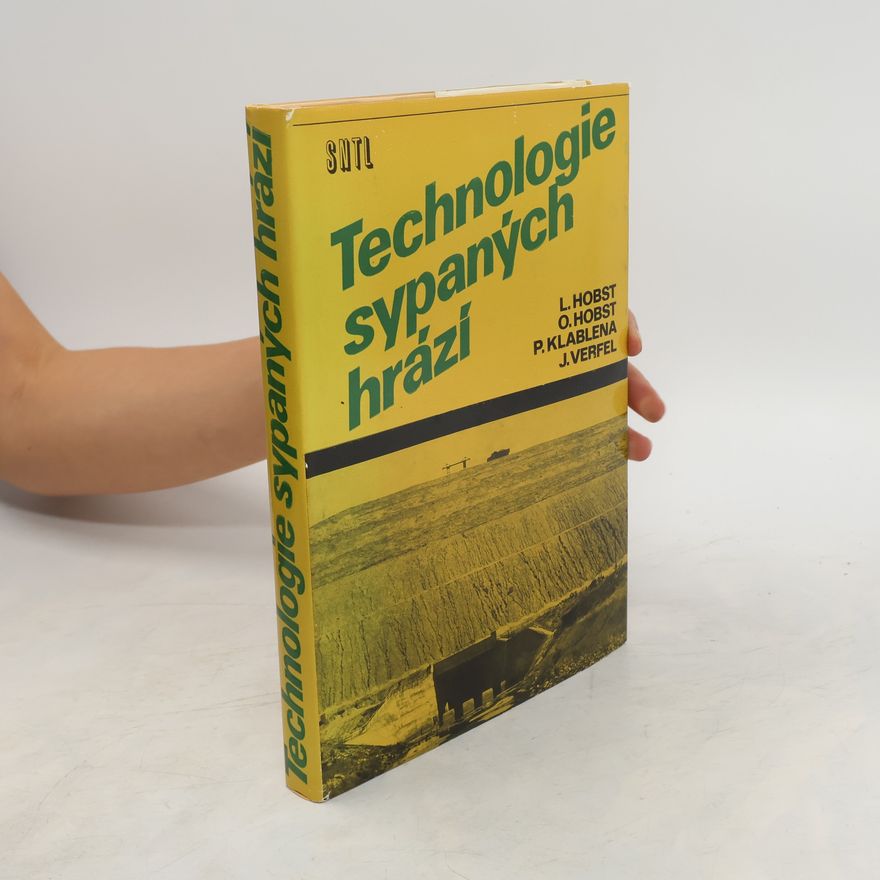 Leonard Hobst Technologie sypaných hrází