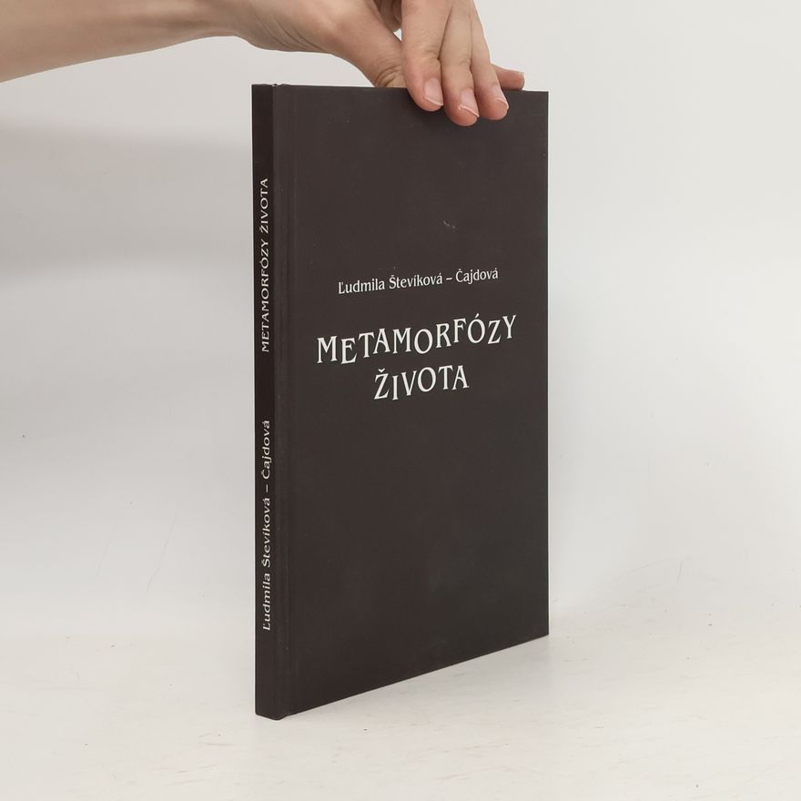 Ľudmila Števíková Metamorfózy života