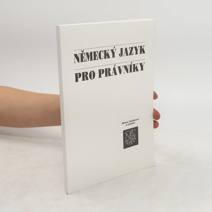 Milena Horálková Německý jazyk pro právníky