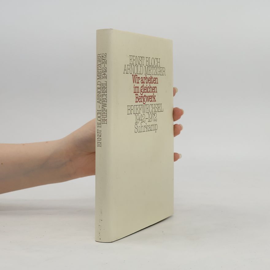 Ernst Bloch "Wir arbeiten im gleichen Bergwerk"