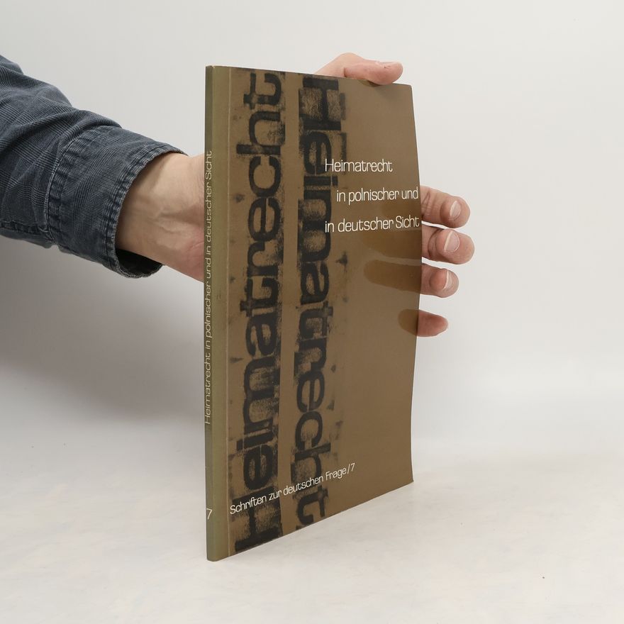 Autorenkollektiv Heimatrecht in polnischer und in deutscher Sicht