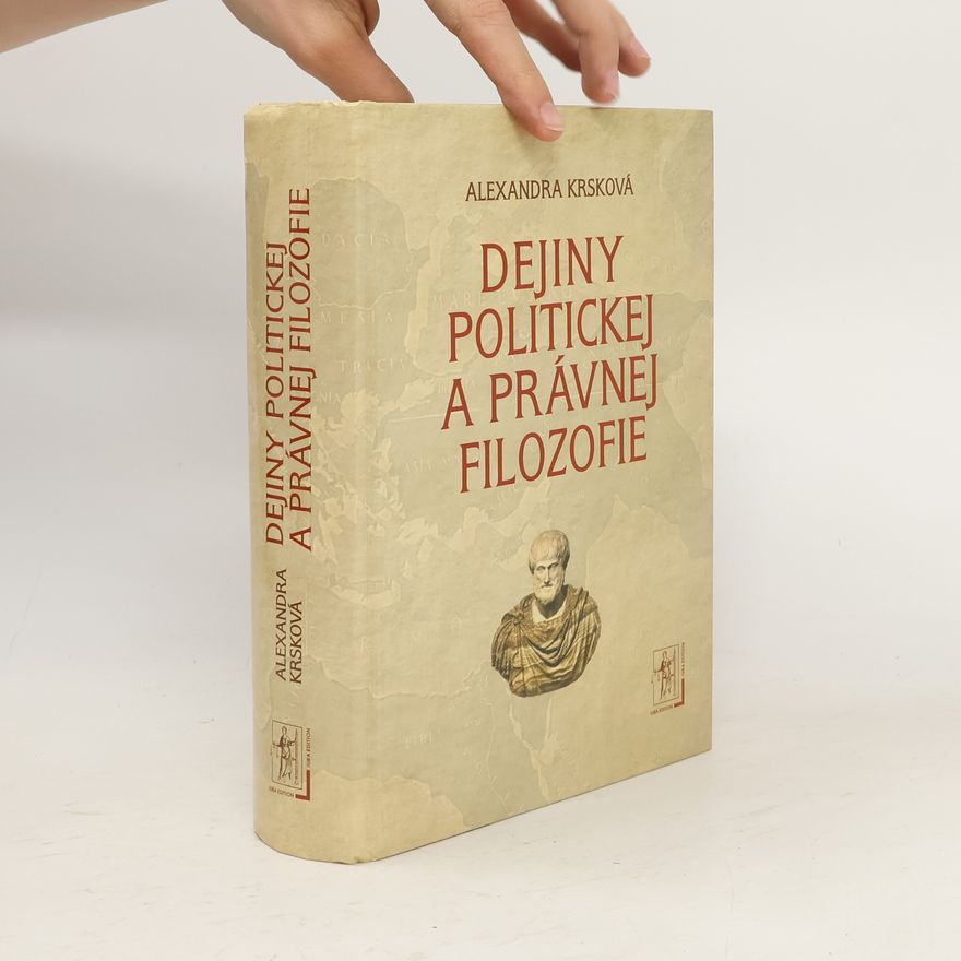 Alexandra Krsková Dejiny politickej a právnej filozofie
