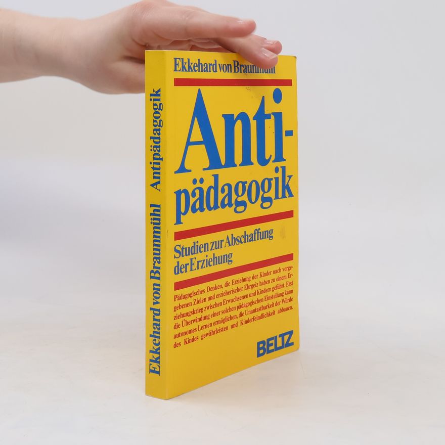 Ekkehard von Braunmühl Antipädagogik