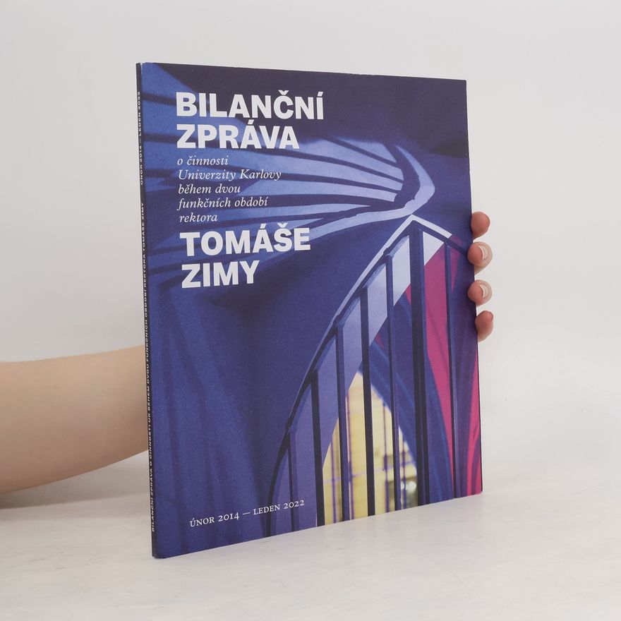 Petr Podzimek Bilanční zpráva o činnosti Univerzity Karlovy během dvou funkčních období rektora Tomáše Zimy : únor 2014-leden 2022