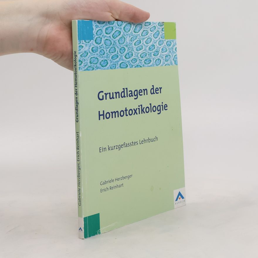 Gabriele Herzberger Grundlagen der Homotoxikologie