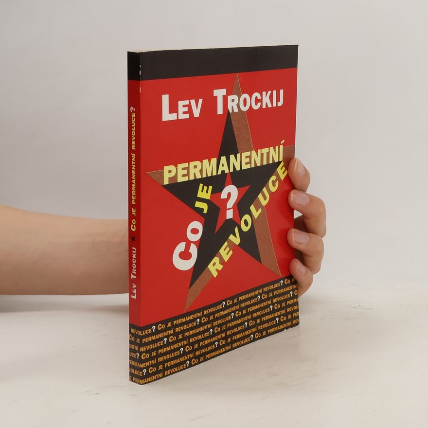Lev Davidovič Trockij Co je permanentní revoluce?