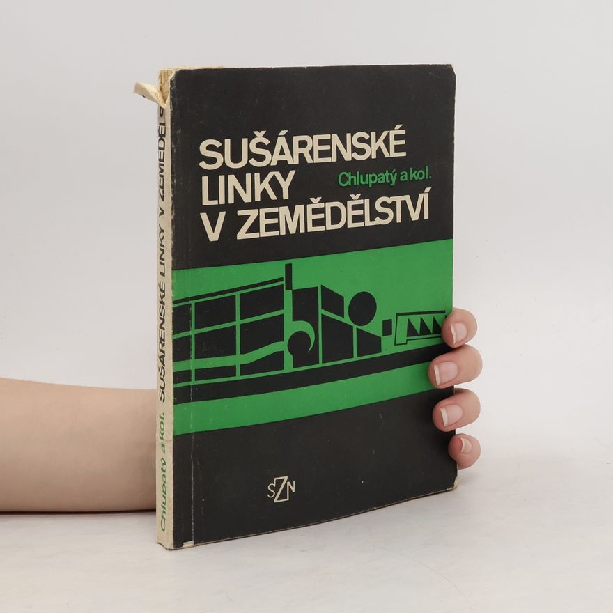 Autorenkollektiv Sušárenské linky v zemědělství