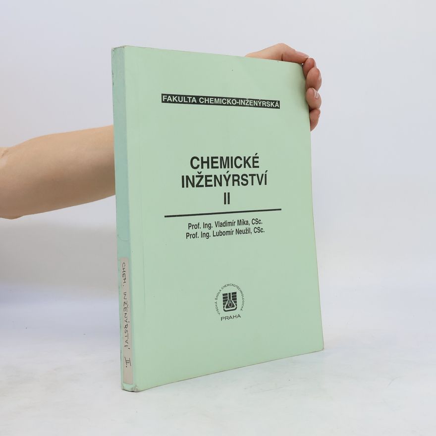 Lubomír Neužil Chemické inženýrství II