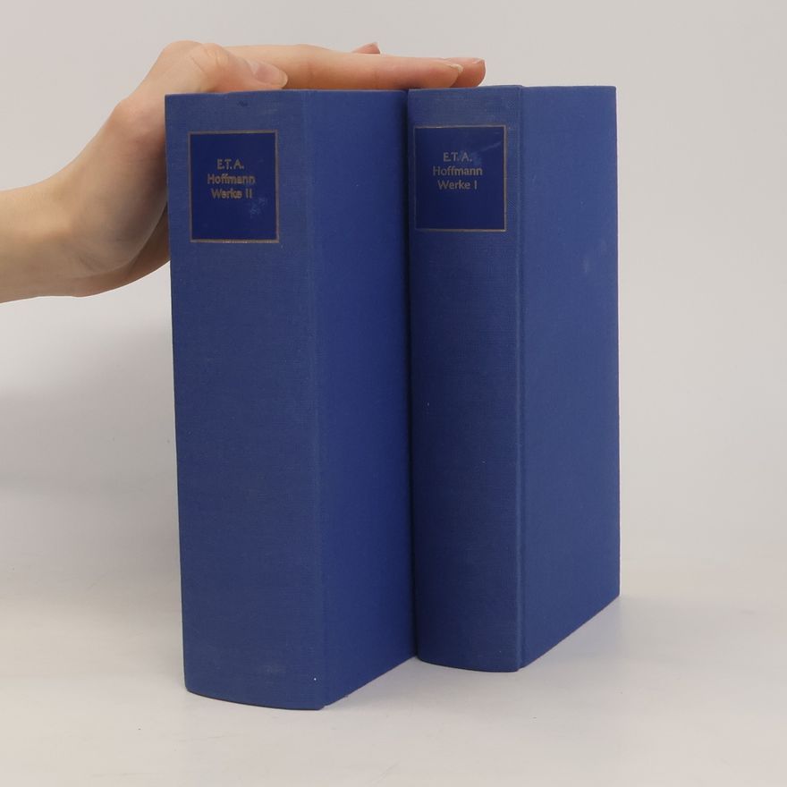 E. T. A. Hoffmann E. T. A. Hoffmann Werke in zwei Bänden