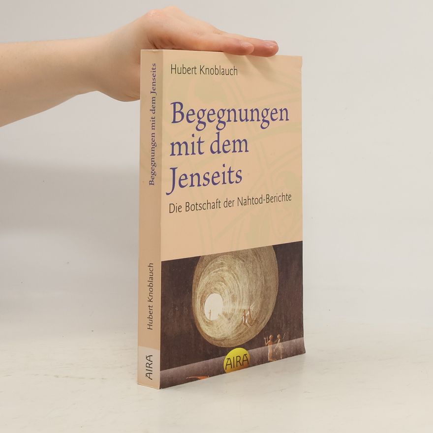Hubert Knoblauch Begegnungen mit dem Jenseits