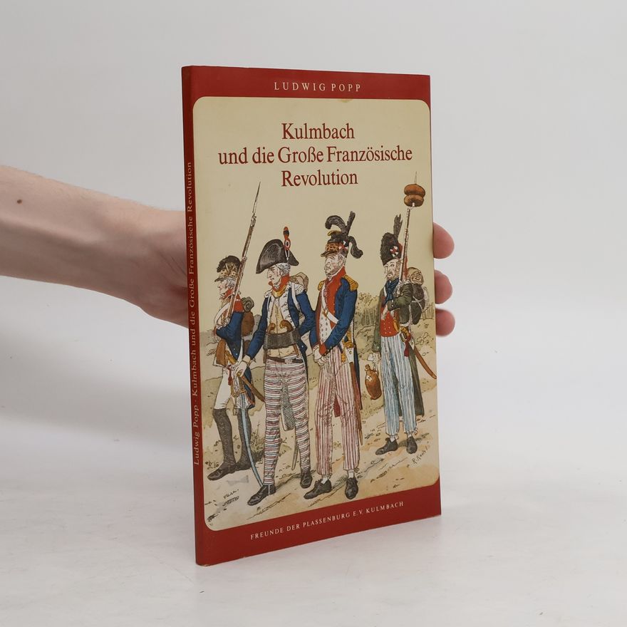 Ludwig Popper Kulmbach und die Grosse Französische Revolution