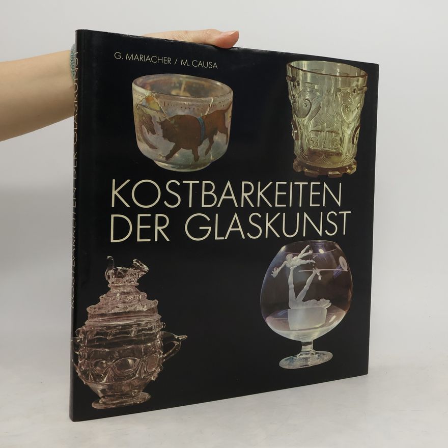 M. Causa Kostbarkeiten der glaskunst: Von der Antike bis zur Renaissance