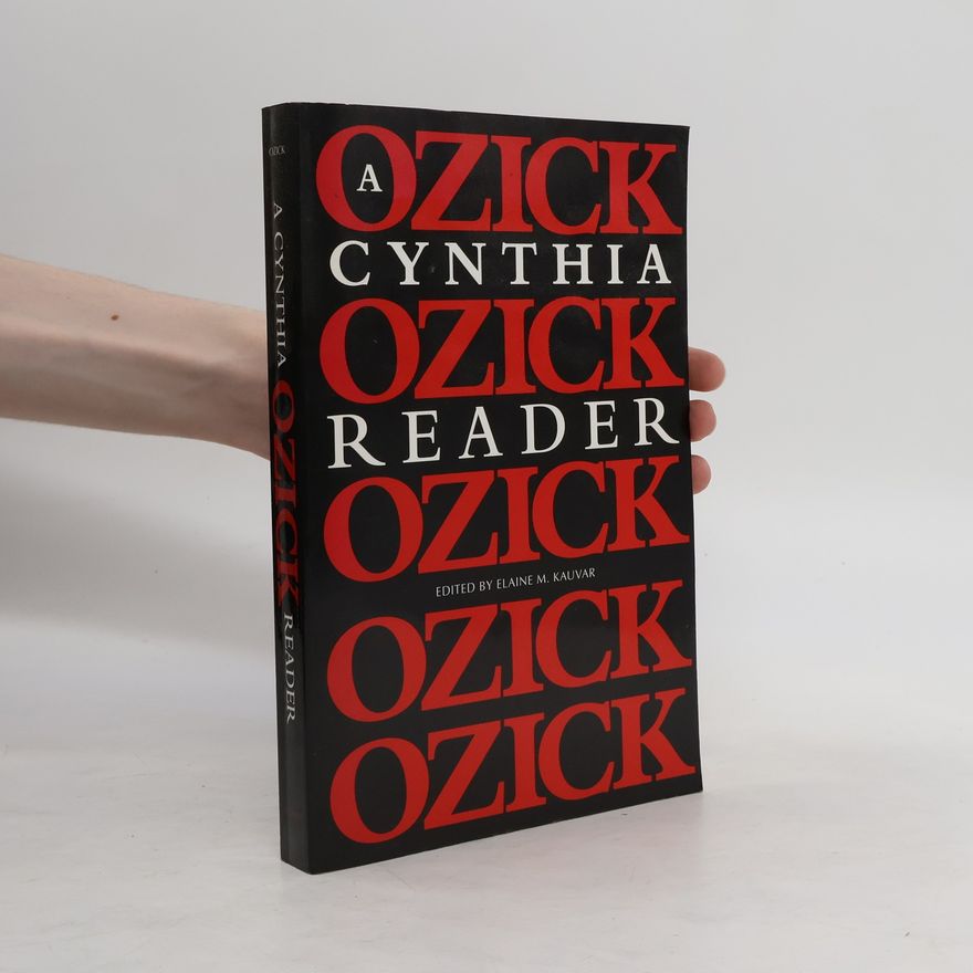 Cynthia Ozick A Cynthia Ozick Reader