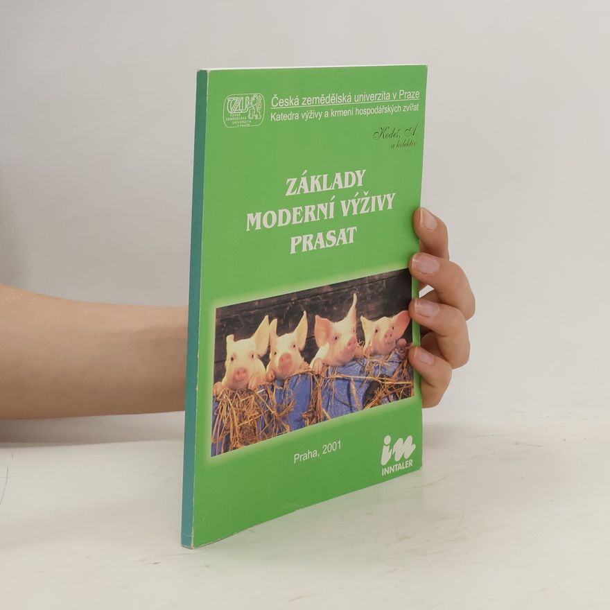 Alois Kodeš Základy moderní výživy prasat