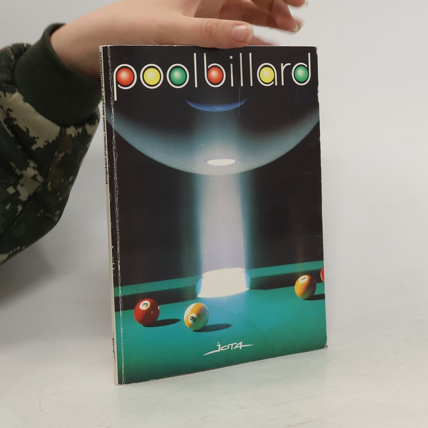 Bogdan Pejcic Poolbillard : základy pro techniky a hry
