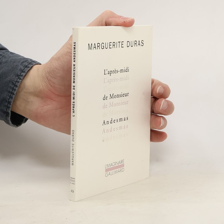 Marguerite Duras L'après-midi de monsieur Andesmas