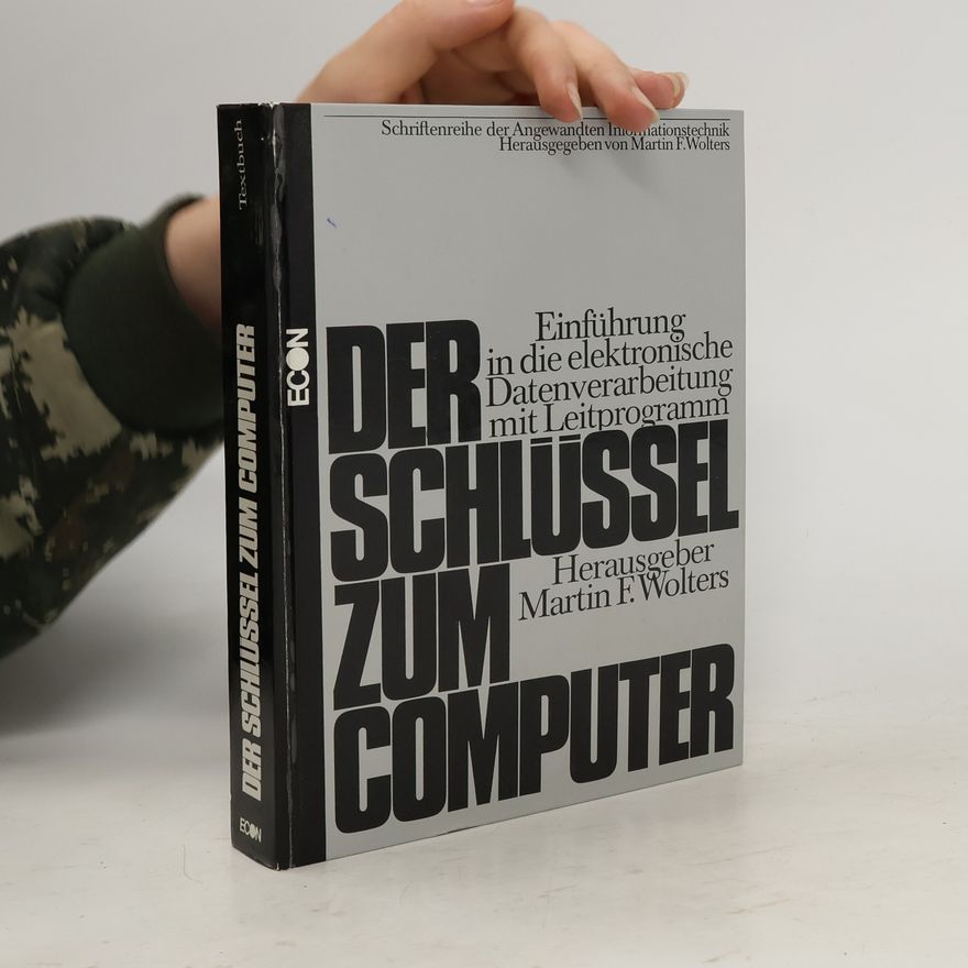 Martin F. Wolters Der Schlüssel zum Computer
