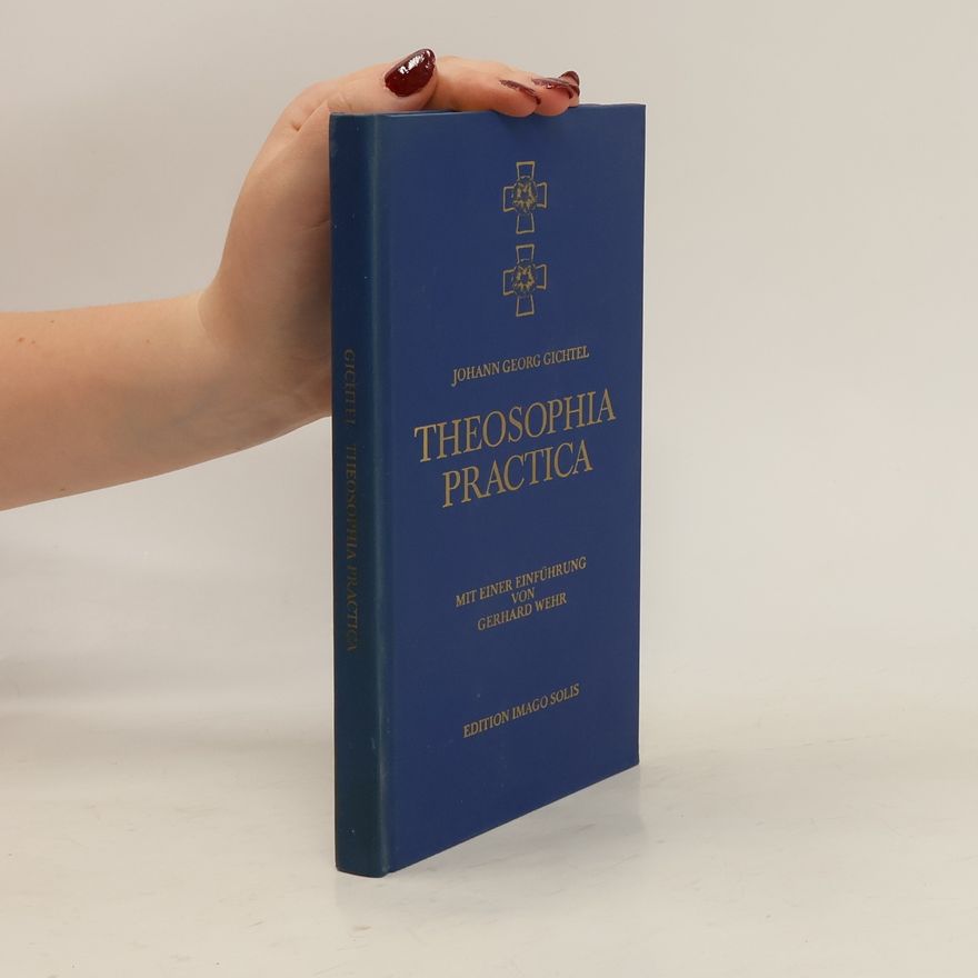 Johann Georg Gichtel Theosophia practica