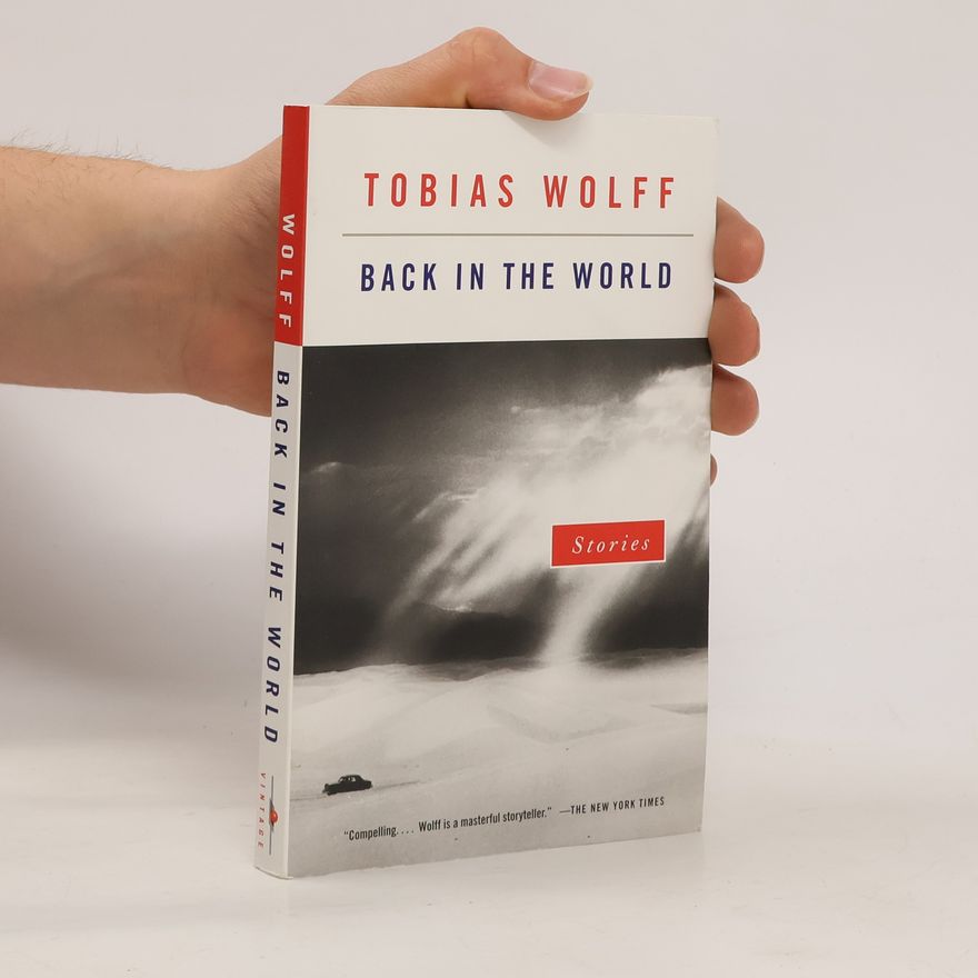 Tobias Wolff Back in the World