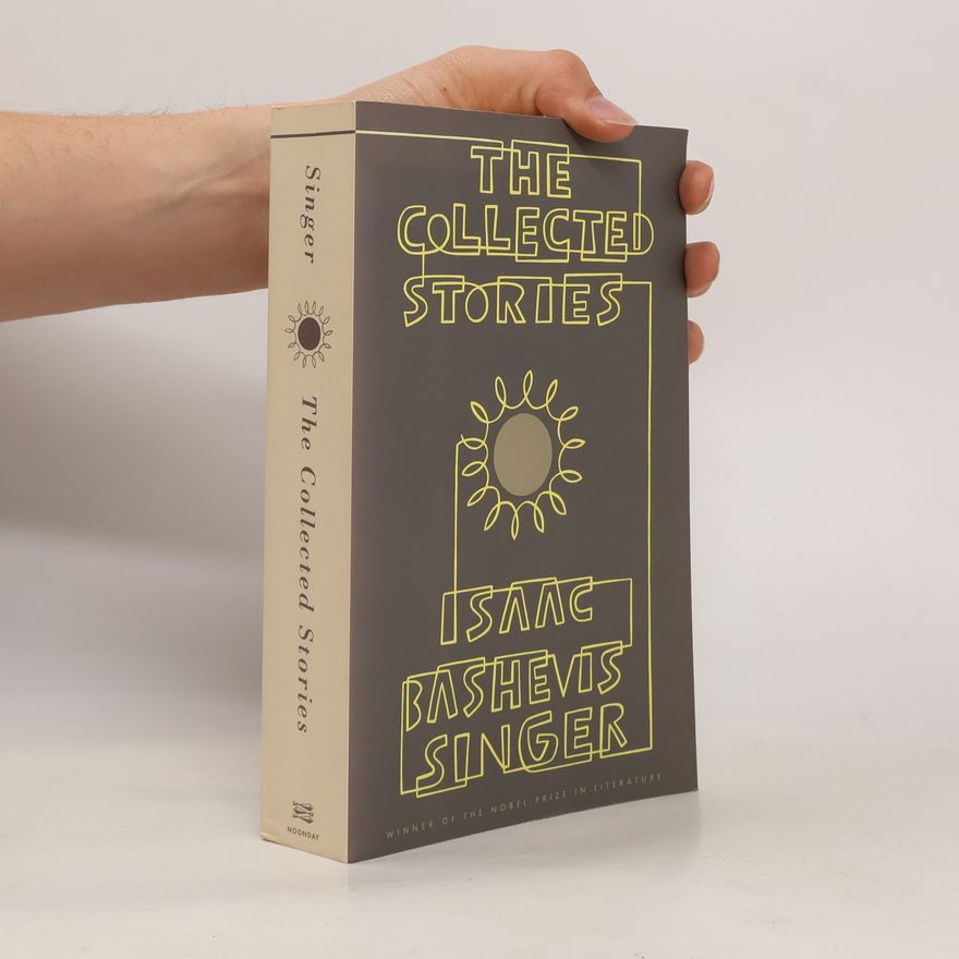 Isaac Bashevis Singer The Collected Stories of Isaac Bashevis Singer