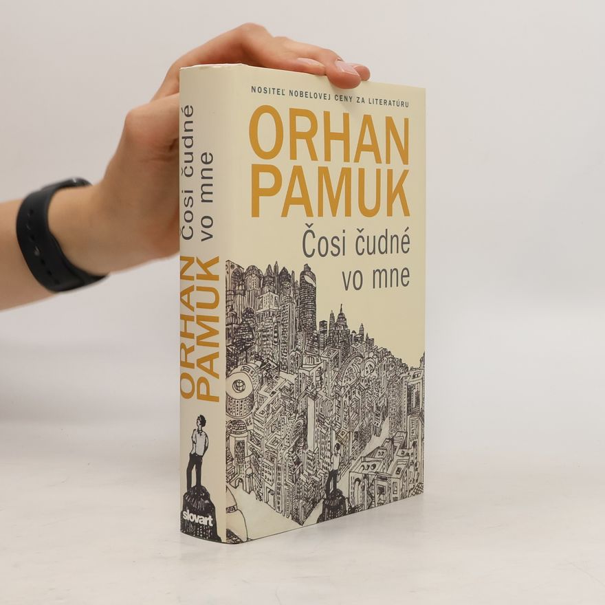 Orhan Pamuk Čosi čudné vo mne